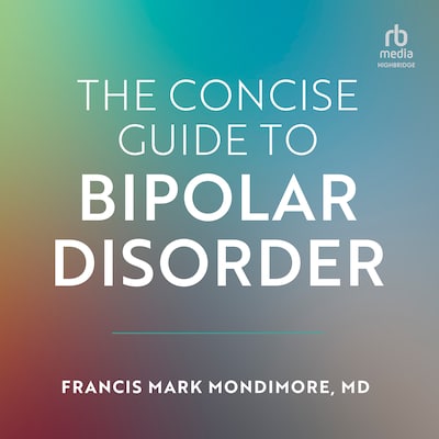 The Concise Guide to Bipolar Disorder – omslag til lydbogen af Francis Mark Mondimore, MD