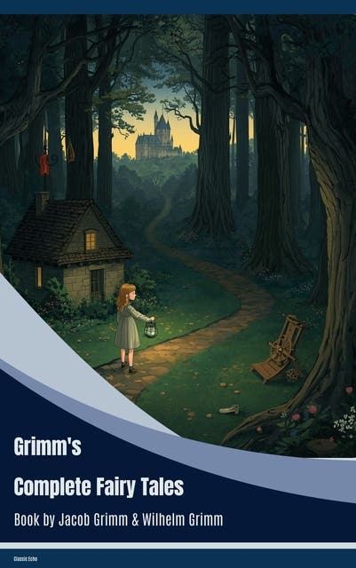 Grimm's Complete Fairy Tales – omslag til lydbogen af Jacob Grimm, Wilhelm Grimm