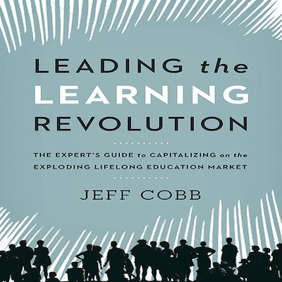 Leading the Learning Revolution – omslag til lydbogen af Jeff Cobb