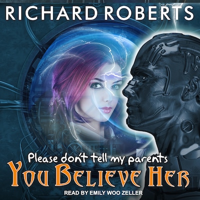 Please Don't Tell My Parents You Believe Her – omslag til lydbogen af Richard Roberts