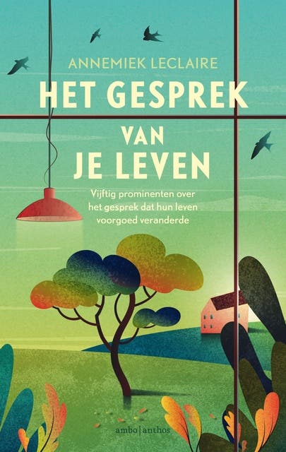 Het gesprek van je leven: Vijftig prominenten over het gesprek dat hun leven voorgoed veranderde – omslag van het luisterboek van Annemiek Leclaire