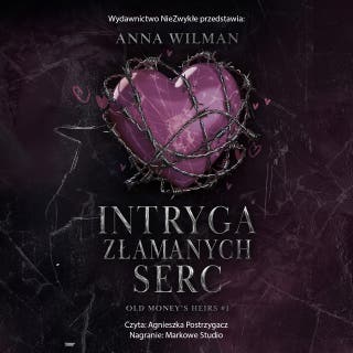 Intryga złamanych serc – okładka audiobooka, autor Anna Wilman