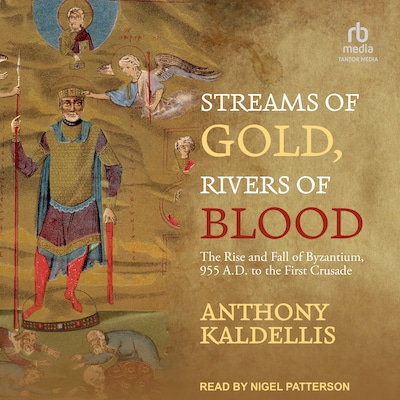Streams of Gold, Rivers of Blood – omslag til lydbogen af Anthony Kaldellis