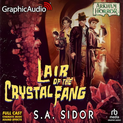 Lair of the Crystal Fang [Dramatized Adaptation] – omslag til lydbogen af S.A. Sidor