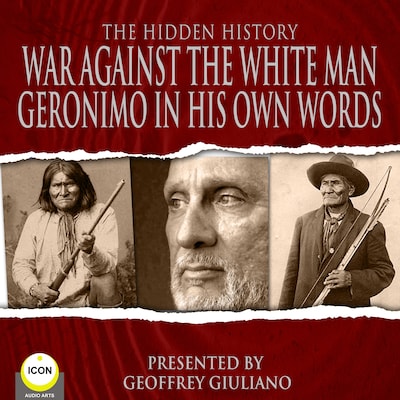 War Against The White Man - Geronimo The Hidden History