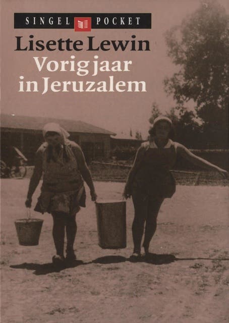 Vorig jaar in Jeruzalem: israel en de Palestinapioniers – omslag van het luisterboek van Lisette Lewin