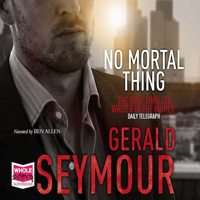 No Mortal Thing – omslag til lydbogen af Gerald Seymour