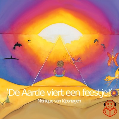 De aarde viert een feestje – omslag van het luisterboek van Monique van Kipshagen