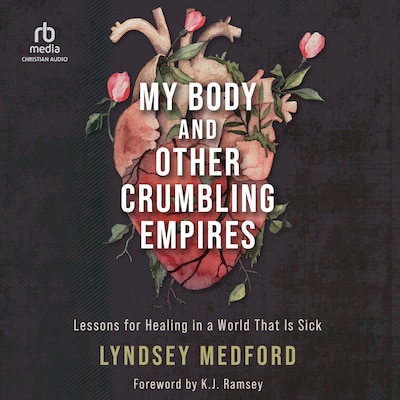 My Body and Other Crumbling Empires – omslag til lydbogen af Lyndsey Medford