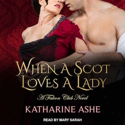 When a Scot Loves a Lady – omslag til lydbogen af Katharine Ashe