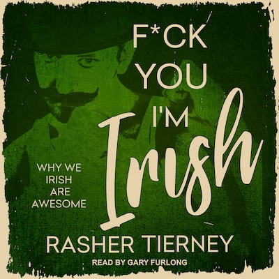 F*ck You, I'm Irish – omslag til lydbogen af Rasher Tierney