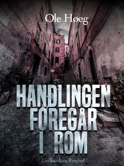 Handlingen foregår i Rom – omslag til lydbogen af Ole Høeg