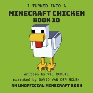 I Turned Into A Minecraft Chicken - Book 10