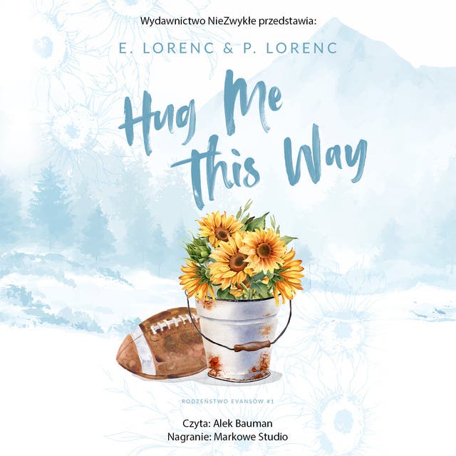 Hug Me This Way – okładka audiobooka, autor E Lorenc P Lorenc