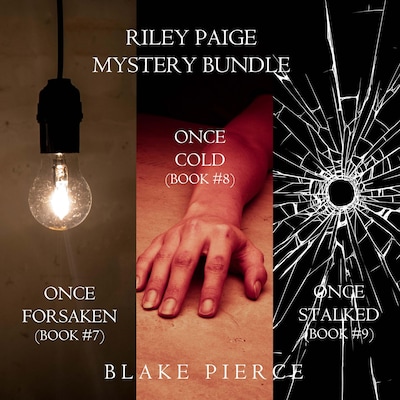 A Riley Paige Mystery Bundle: Once Forsaken (#7), Once Cold (#8) and Once Stalked (#9) – omslag til lydbogen af Blake Pierce