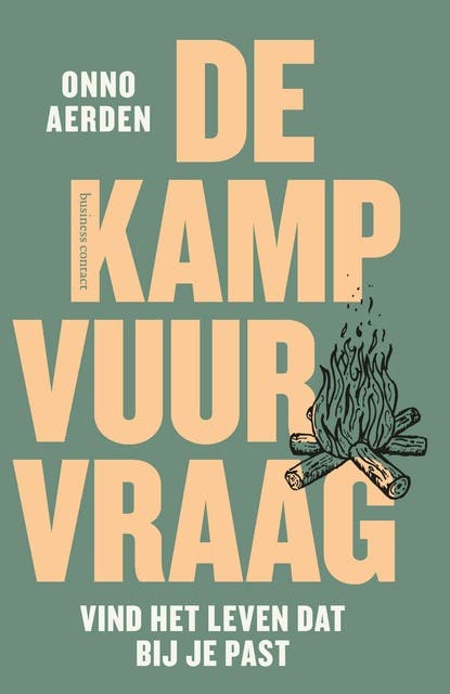De kampvuurvraag: vind het leven dat bij je past – omslag van het luisterboek van Onno Aerden