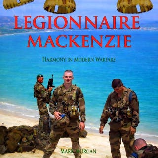 Legionnaire Mackenzie: Harmony in Modern Warfare – omslag till ljudboken av Mark Morgan