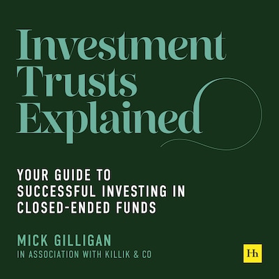 Investment Trusts Explained – omslag til lydbogen af Mick Gilligan