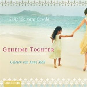 Geheime Tochter – okładka audiobooka, autor Shilpi Somaya Gowda