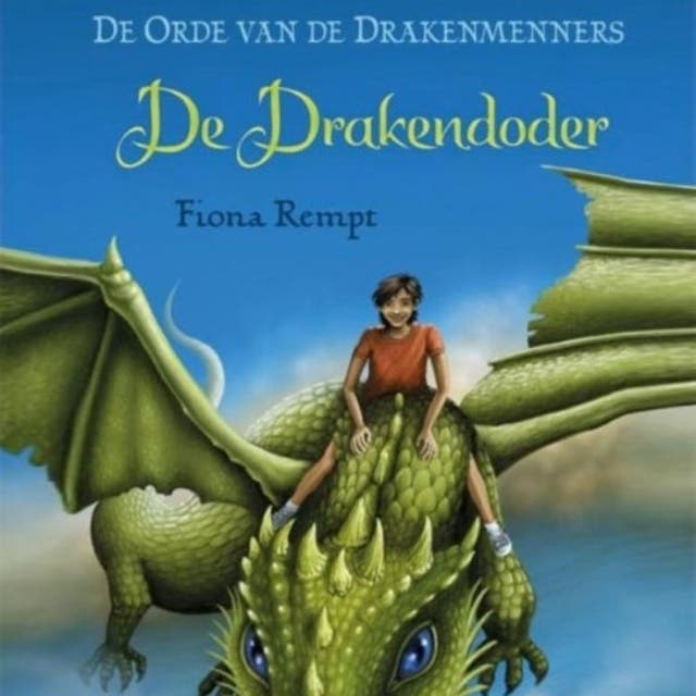 De Drakendoder: De Orde van de Drakenmenners - Deel 1 – omslag van het luisterboek van Fiona Rempt