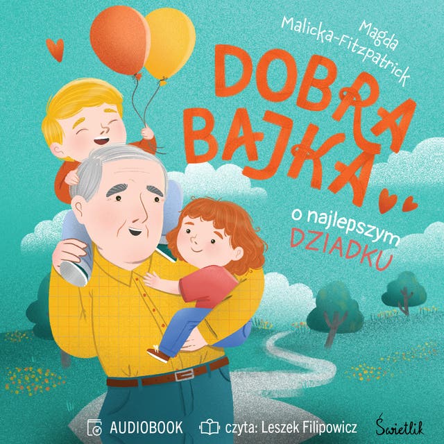 Dobra bajka o najlepszym dziadku – okładka audiobooka, autor Magda Malicka Fitzpatrick