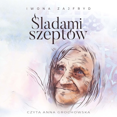 Śladami szeptów – okładka audiobooka, autor Iwona Zajfryd