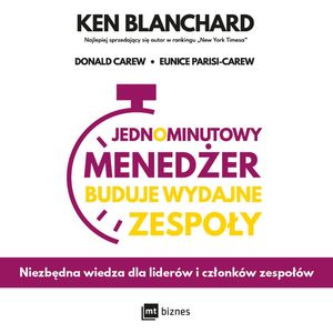 Jednominutowy Menedżer buduje wydajne zespoły – okładka audiobooka, autor Donald Carew, Eunice Parisi-Carew, Ken Blanchard
