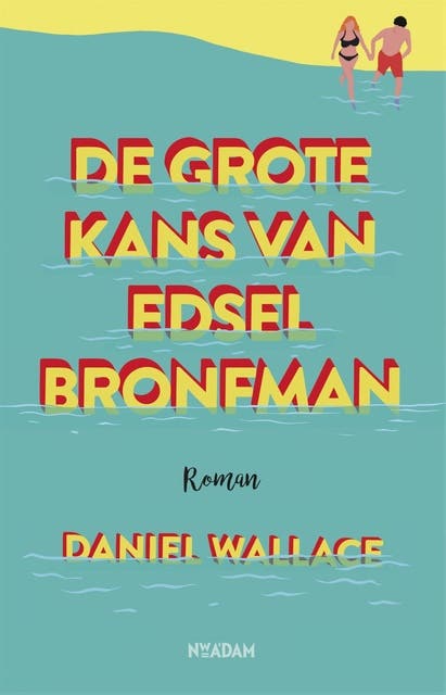 De grote kans van Edsel Bronfman – omslag van het luisterboek van Daniel Wallace
