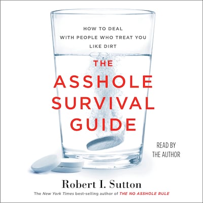 The Asshole Survival Guide