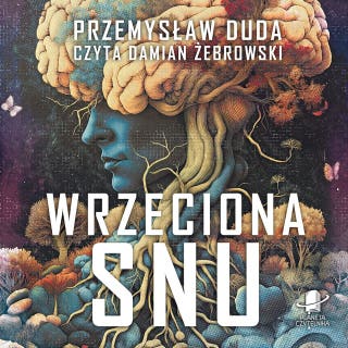 Wrzeciona snu – okładka audiobooka, autor Przemysław Duda