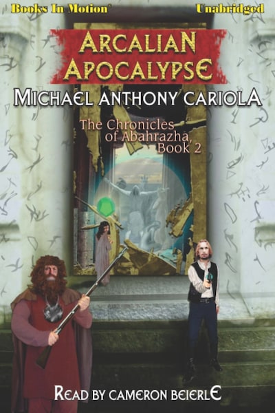 Arcalian Apocalypse – omslag til lydbogen af Michael Anthony Cariola
