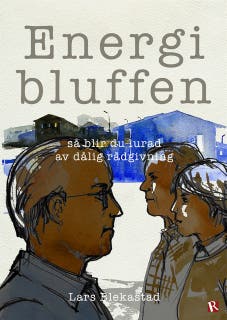 Energibluffen : Så blir du lurad av dålig rådgivning – omslag till ljudboken av Lars Blekastad