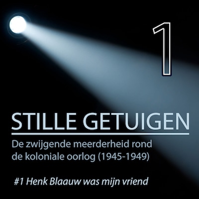 Stille getuigen-Henk Blaauw was mijn vriend 1