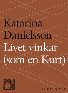 Livet vinkar (som en Kurt) – omslag till ljudboken av Katarina Danielsson