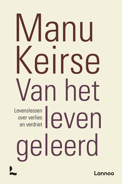 Van het leven geleerd: Levenslessen over verlies en verdriet