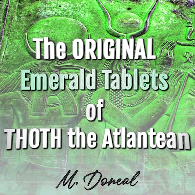 The ORIGINAL Emerald Tablets of THOTH the Atlantean – omslag til lydbogen af M. Doreal