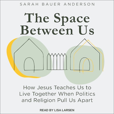 The Space Between Us – omslag til lydbogen af Sarah Bauer Anderson