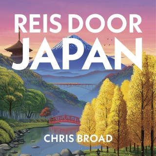 Reis door Japan: Mijn avonturen buiten de gebaande paden – omslag van het luisterboek van Chris Broad