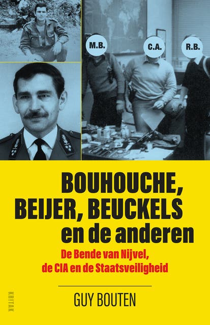 Bouhouche, Beijer, Beuckels en de anderen: De Bende van Nivel, de CIA en de Staatsveiligheid – omslag van het luisterboek van Guy Bouten