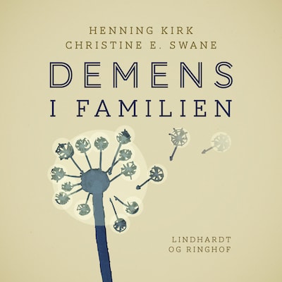 Demens i familien – omslag til lydbogen af Henning Kirk, Christine E. Swane