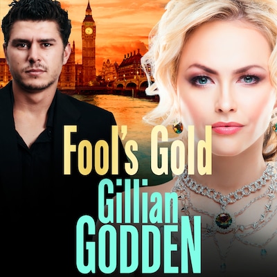 Fool's Gold - The brand new gritty, action-packed thriller from Gillian Godden (Unabridged)