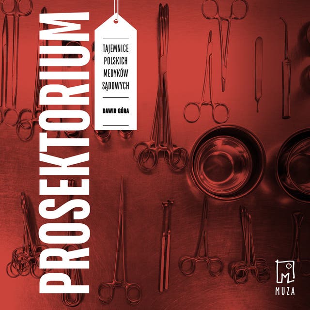 Prosektorium. Tajemnice polskich medyków sądowych