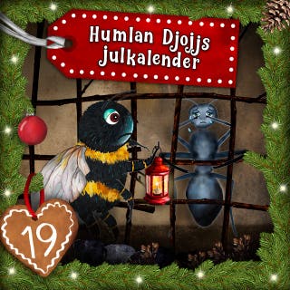 Humlan Djojjs Julkalender (Avsnitt 19)