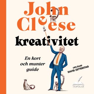 Kreativitet : En kort och munter guide – omslag till ljudboken av John Cleese