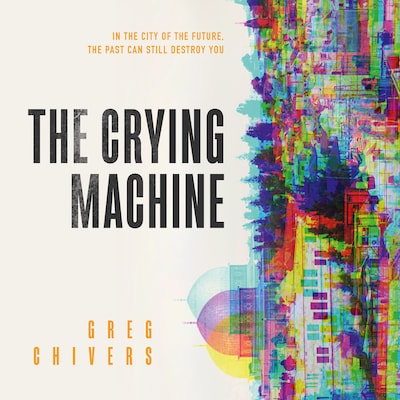 The Crying Machine – omslag til lydbogen af Greg Chivers