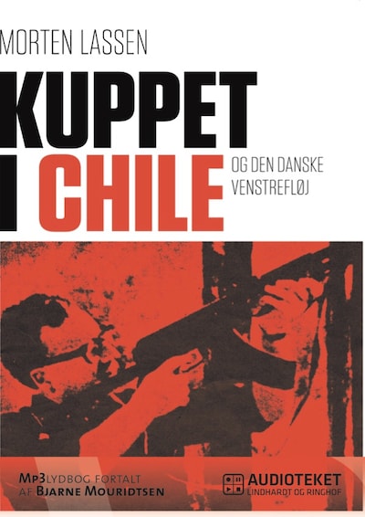 Kuppet i Chile - og den danske venstrefløj – omslag til lydbogen af Morten Lassen