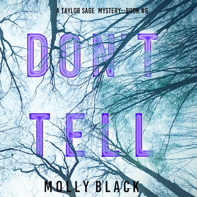 Don't Tell (A Taylor Sage FBI Suspense Thriller—Book 6)