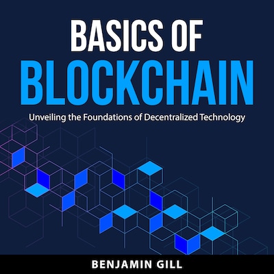 Basics of Blockchain – omslag til lydbogen af Benjamin Gill