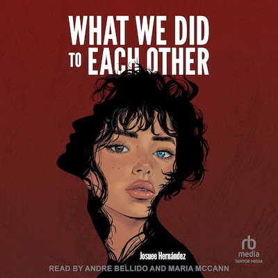 What We Did to Each Other – omslag til lydbogen af Josuee Hernández