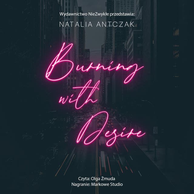 Burning with Desire – okładka audiobooka, autor Natalia Antczak